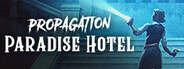 Propagation: Paradise Hotel