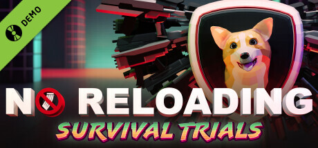 NO RELOADING: Survival Trials Demo