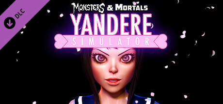 Monsters & Mortals - Yandere Simulator
