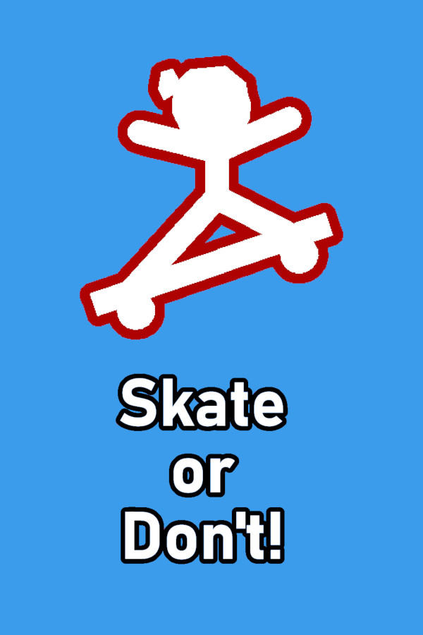 Skate or Don't!