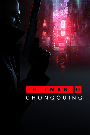 HITMAN 3 - Chongqing