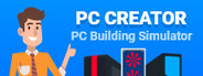 PC Creator - PC Building Simulator