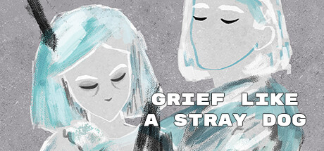 Grief like a stray dog