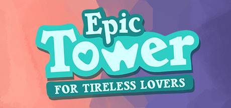 Epic Tower for Tireless Lovers Cover Image