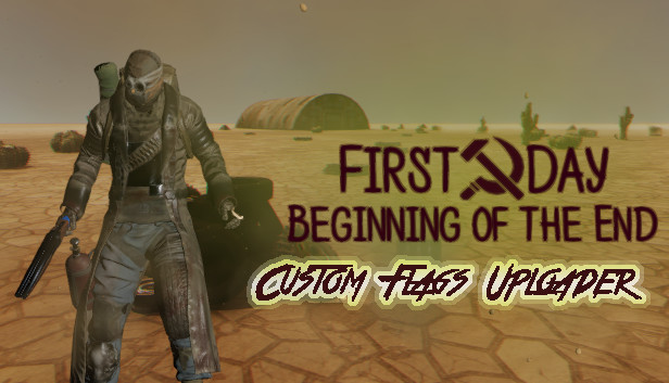 First Day - Custom Fraction Flags Uploader Steam capsule image