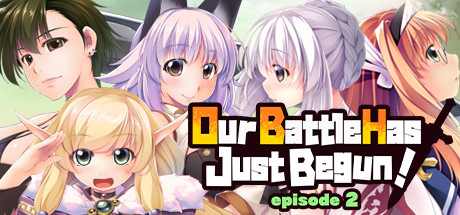 Our Battle Has Just Begun! episode 2 (620 MB)