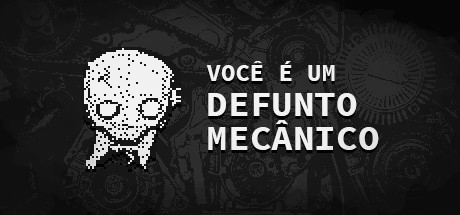 VOCÊ É UM DEFUNTO MECÂNICO