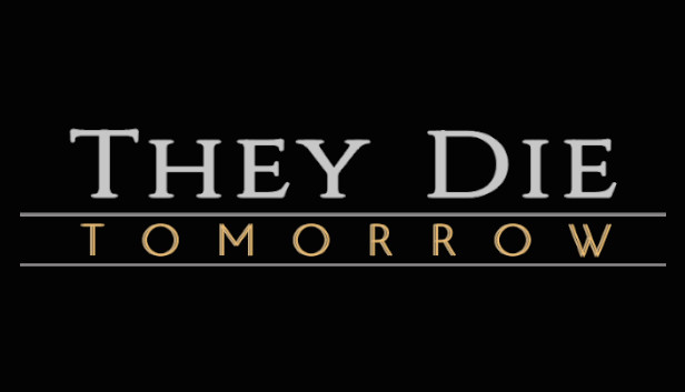 They Die Tomorrow Steam capsule image