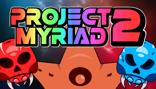 Project Myriad 2