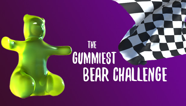 The Gummiest Bear Challenge