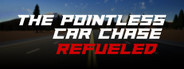 The Pointless Car Chase: Refueled