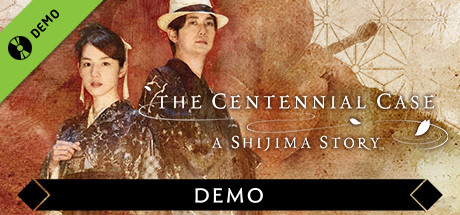 The Centennial Case : A Shijima Story  (DEMO)