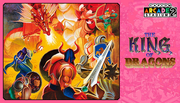 Capcom Arcade 2nd Stadium: A.K.A THE KING OF DRAGONS Steam capsule image