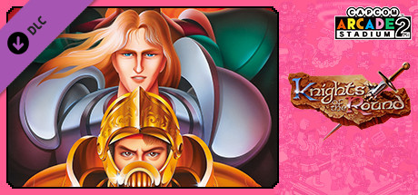 Capcom Arcade 2nd Stadium: A.K.A KNIGHTS OF THE ROUND