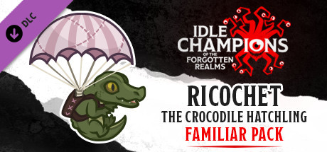 Idle Champions - Ricochet the Crocodile Hatchling Familiar Pack