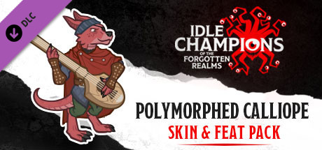 Idle Champions - Polymorphed Calliope Skin & Feat Pack