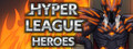 Spring-Summer Roadmap - HyperLeague Heroes