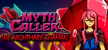 Myth Caller: The Nightmare Shaman