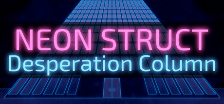 NEON STRUCT: Desperation Column
