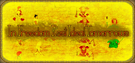 In Freedom Rest Ideal Tomorrows Cover Image