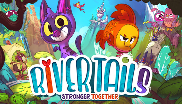 River Tails: Stronger Together (EA)