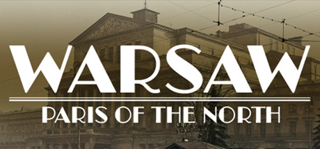 Warsaw: Paris of the North (prototype)