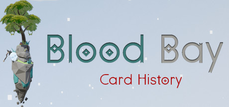 Blood Bay: Card History (755 MB)