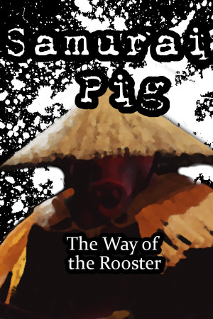 Samurai Pig : The Way of the Rooster cover art