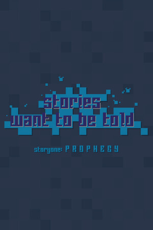 Stories Want to Be Told Storyone: Prophecy cover art