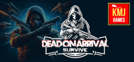 DEAD ON ARRIVAL - SURVIVAL header
