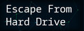 Escape From Hard Drive