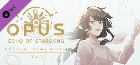 OPUS: Echo of Starsong Official Game Script -Vol.1- header