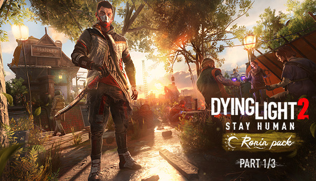 ild Krympe indre Dying Light 2 Stay Human: Ronin Pack—Part 1/3 on Steam