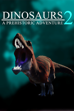 Dinosaurs A Prehistoric Adventure 2 cover art