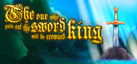 The one who pulls out the sword will be crowned king Cover Image