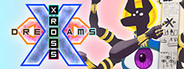 Xross Dreams