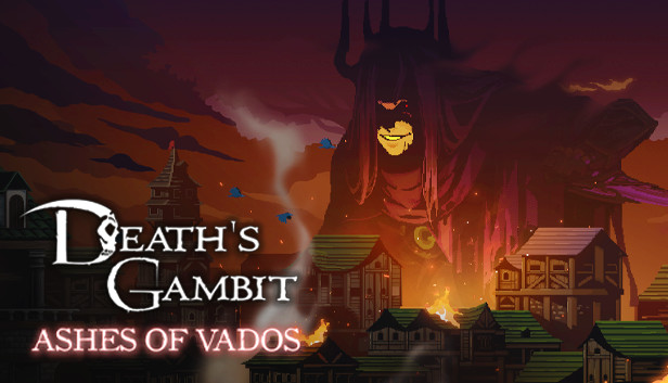 Death's Gambit: Afterlife - Ashes of Vados on Steam