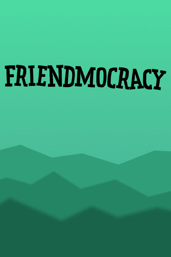 Friendmocracy