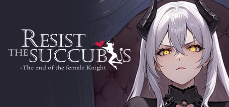 Resist the succubus—The end of the female Knight