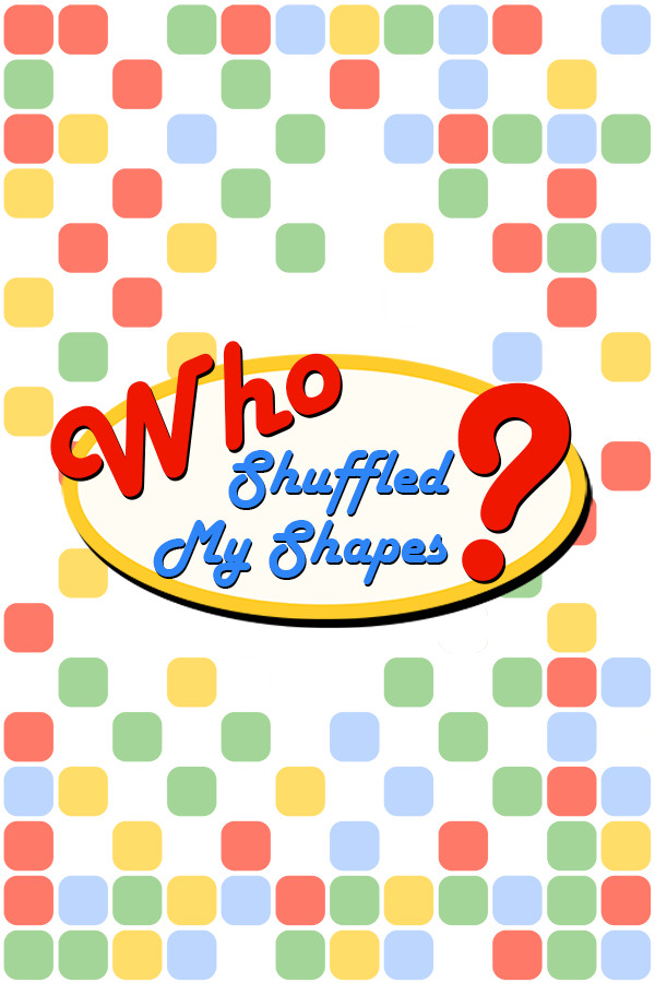 Who Shuffled My Shapes?