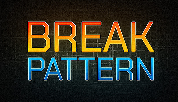 BREAK PATTERN Steam capsule image