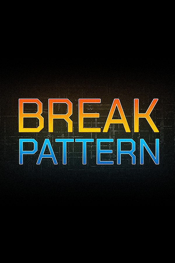 BREAK PATTERN