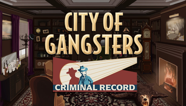 City of Gangsters: Criminal Record Steam capsule image