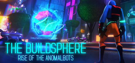 The BuildSphere ~ Rise of the Anomalbots Cover Image