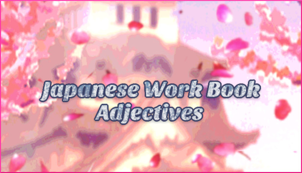 Japanese Romaji Adventure - Work Book - Adjectives Steam capsule image