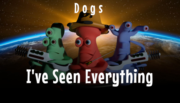 I've Seen Everything - Dogs Steam capsule image