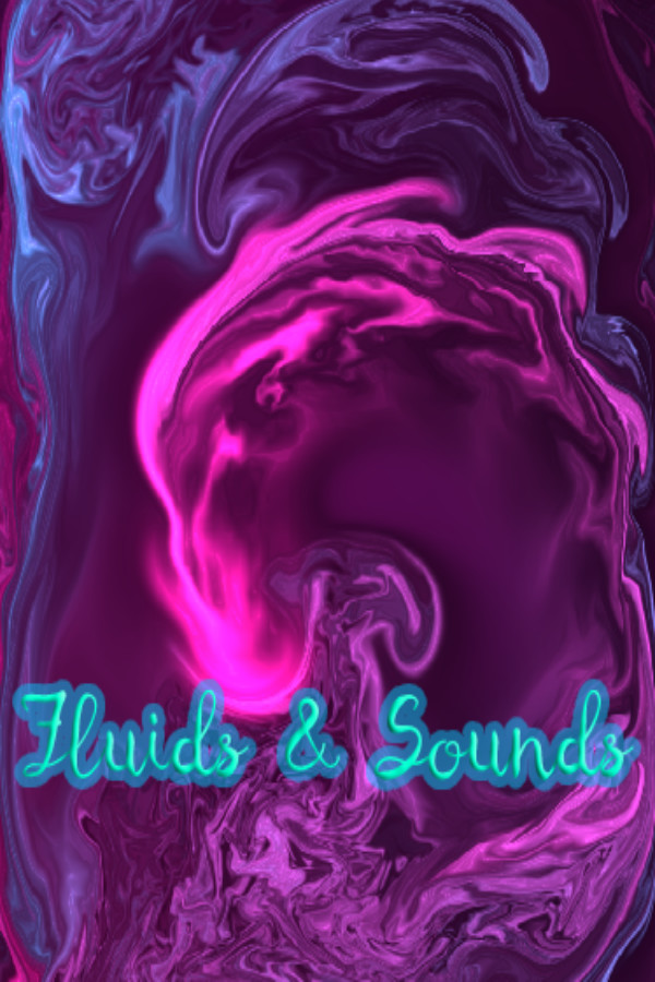 Fluids & Sounds: Mind relaxing and meditative