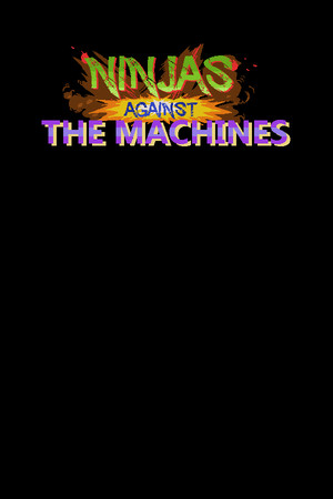 Ninjas Against the Machines cover art