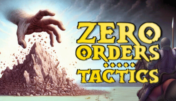 Zero Orders Tactics