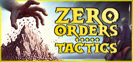 Zero Orders Tactics